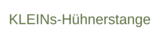 Logo Kleins Hühnerstange
