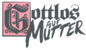 Logo Gottlos Auf Mutter